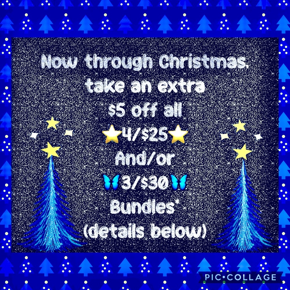 $5 off bundle sale! All 4/$25 bundles are 4/$20 & all 3/$30 bundles are 3/$25